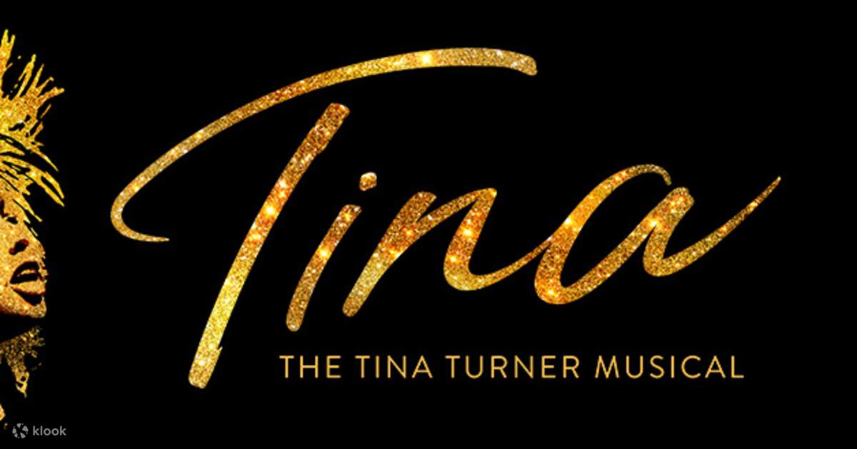 The Tina Turner Musical Show Ticket in London Klook Canada